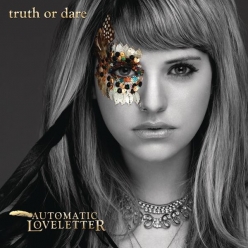 Automatic Loveletter - Truth Or Dare